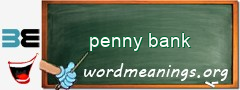 WordMeaning blackboard for penny bank